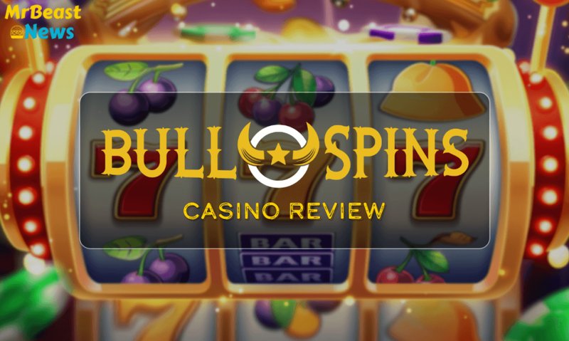 Exploring Bullspins Casino - The UK's Top Online Gaming Destination in United Kingdom